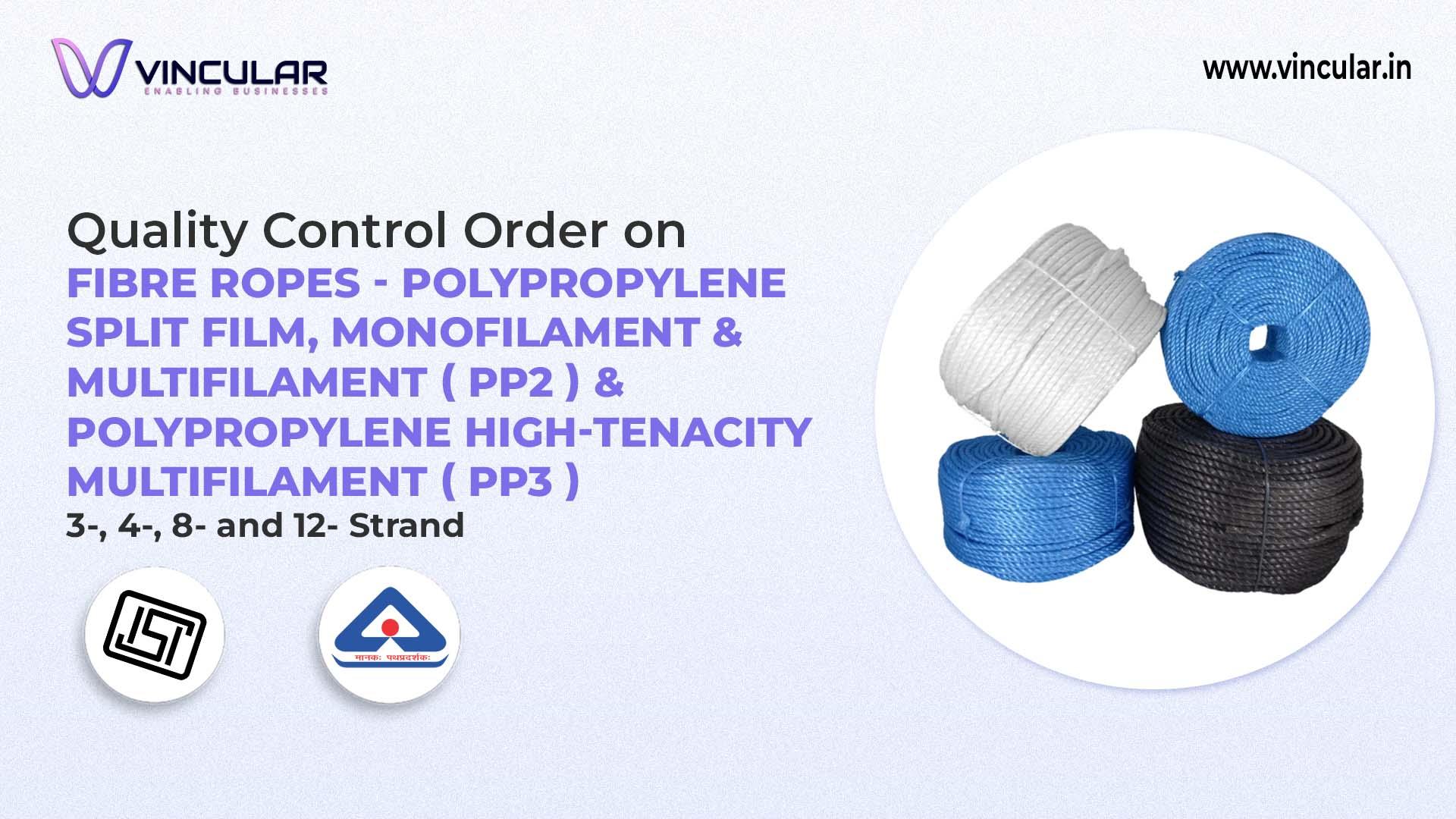 BIS-ISI Certificate for Polypropylene Fibre Ropes (PP2, PP3) | Vincular