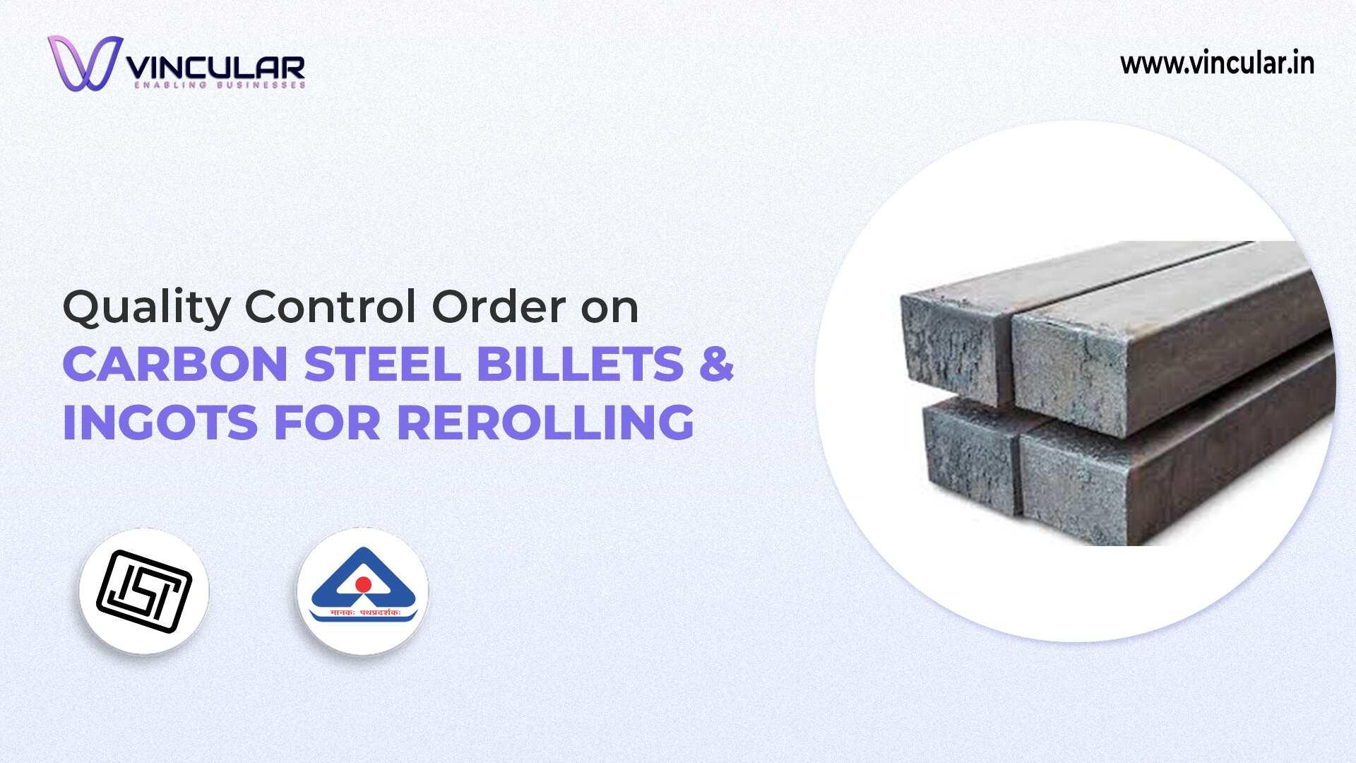 BIS-ISI Certificate for Carbon Steel Billets & Ingots for Rerolling