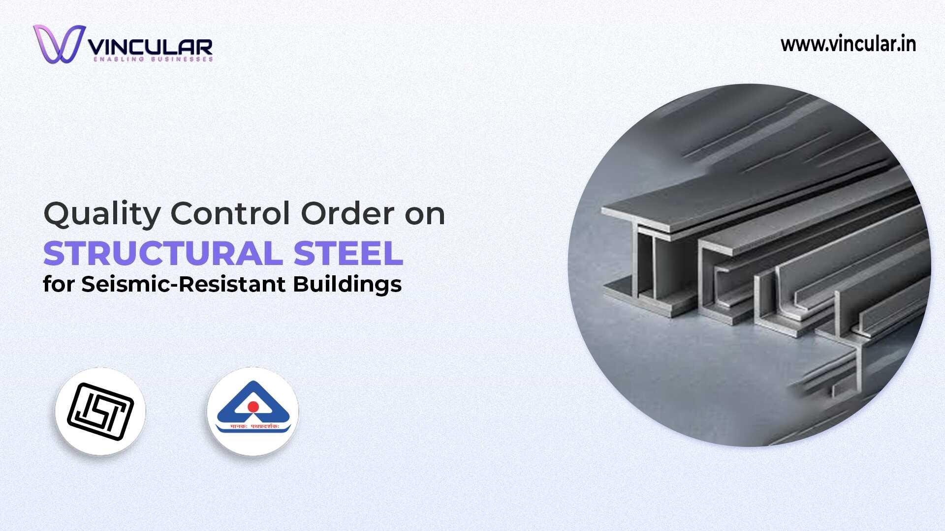 BIS-ISI for Structural Steel for Seismic-Resistant Buildings
