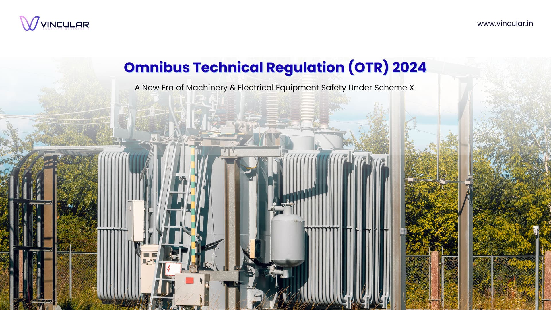 Introducing the OTR 2024 — A New Era of Machinery & Electrical Equipment Safety in India 