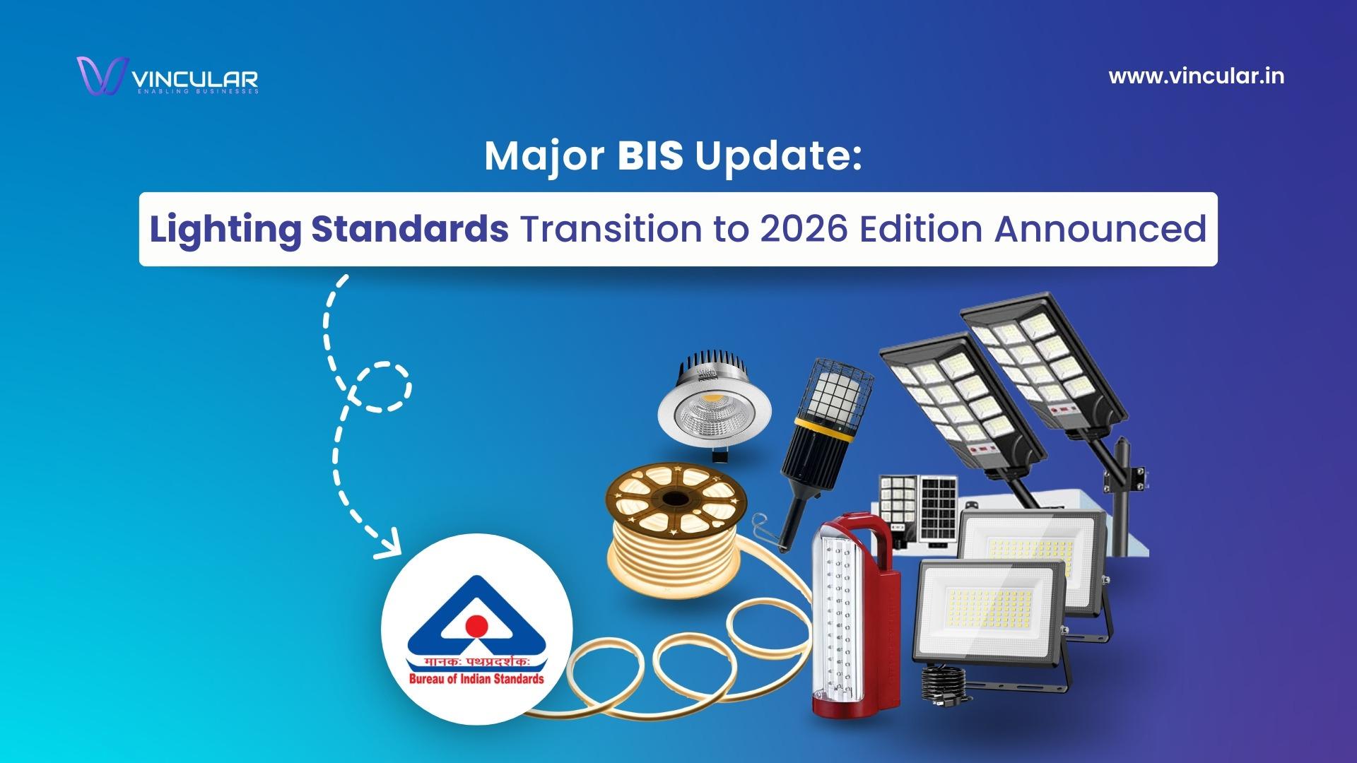 BIS) has officially revised IS 10322(all series of standards), IS 16102 and IS 16614 for with 2026