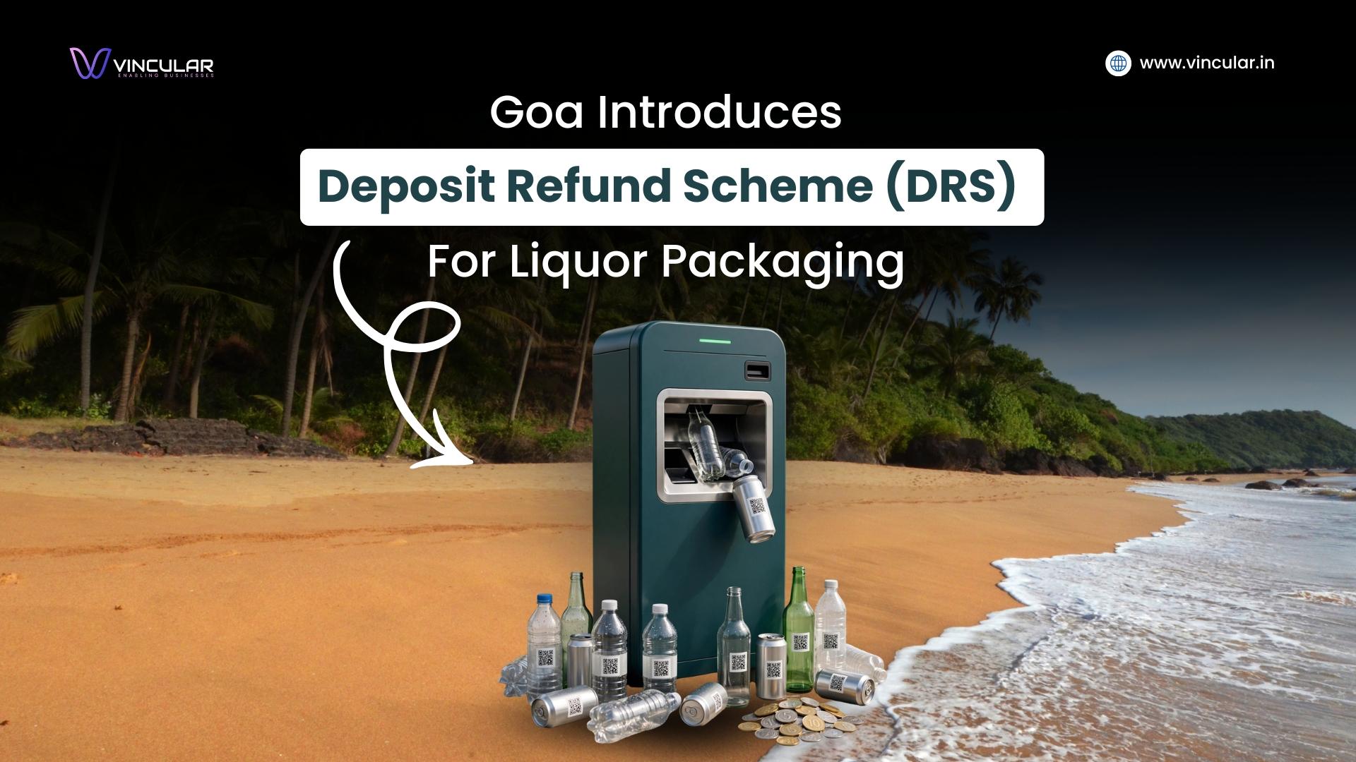 Goa Introduces Deposit Refund Scheme (DRS) for Liquor Packaging