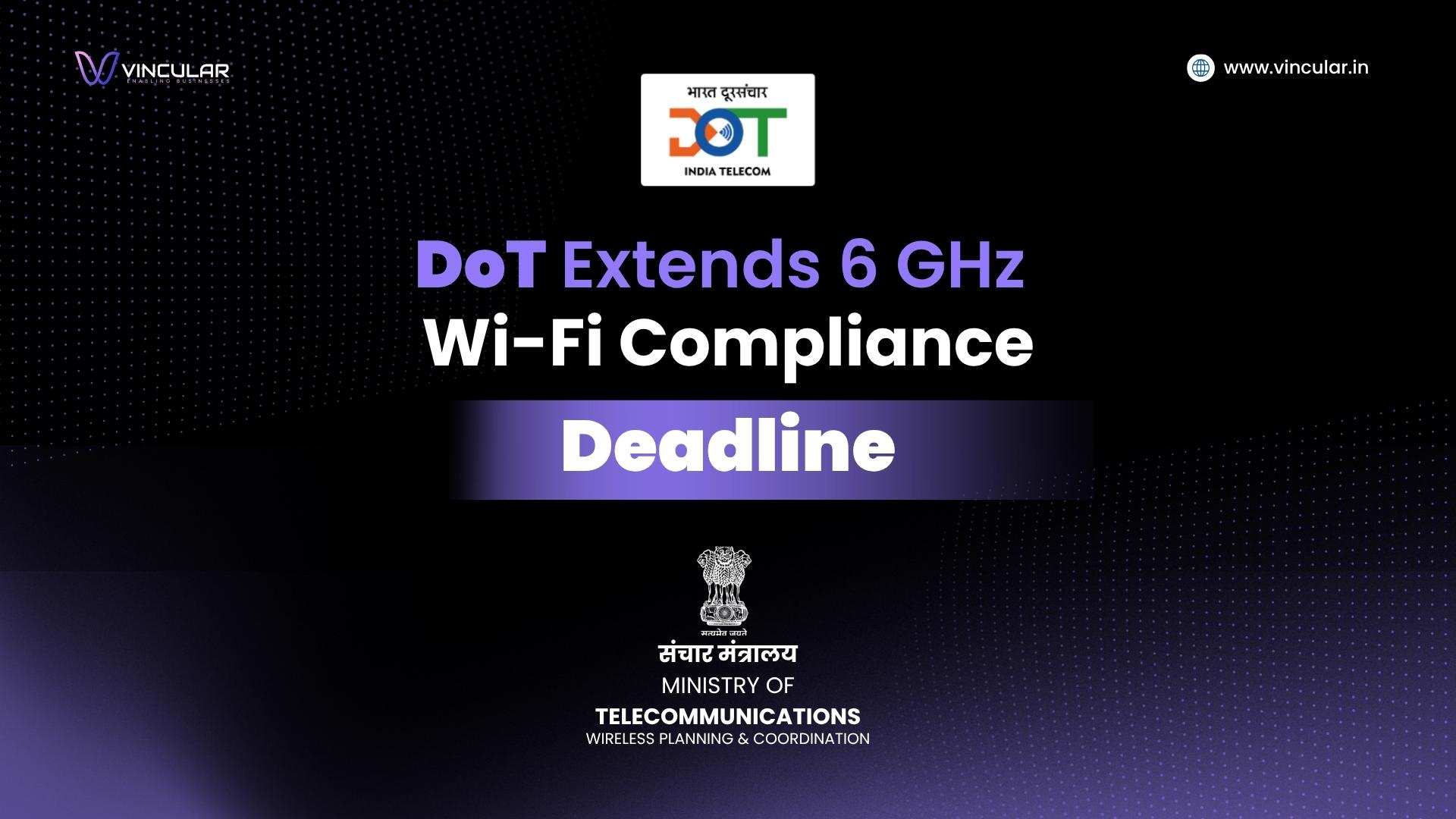 WPC Extends 6 GHz Compliance Deadline to July 6, 2026
