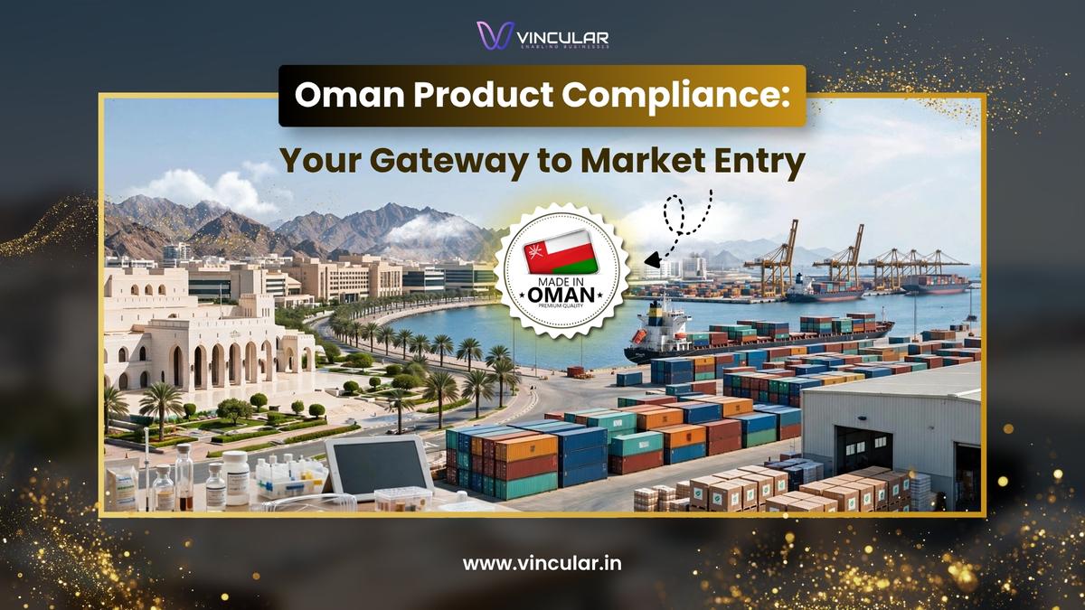 Ensure Compliance for Market Access in Oman