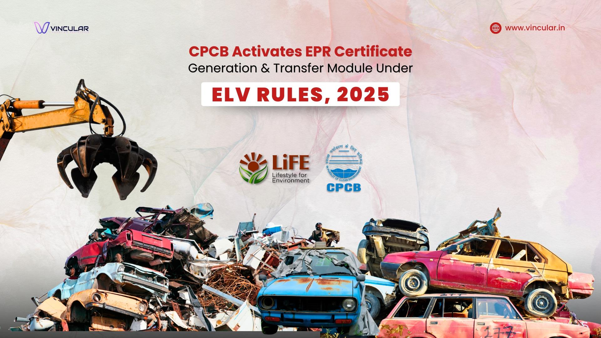 CPCB Activates EPR Certificate Generation & Transfer Module Under ELV RULES, 2025