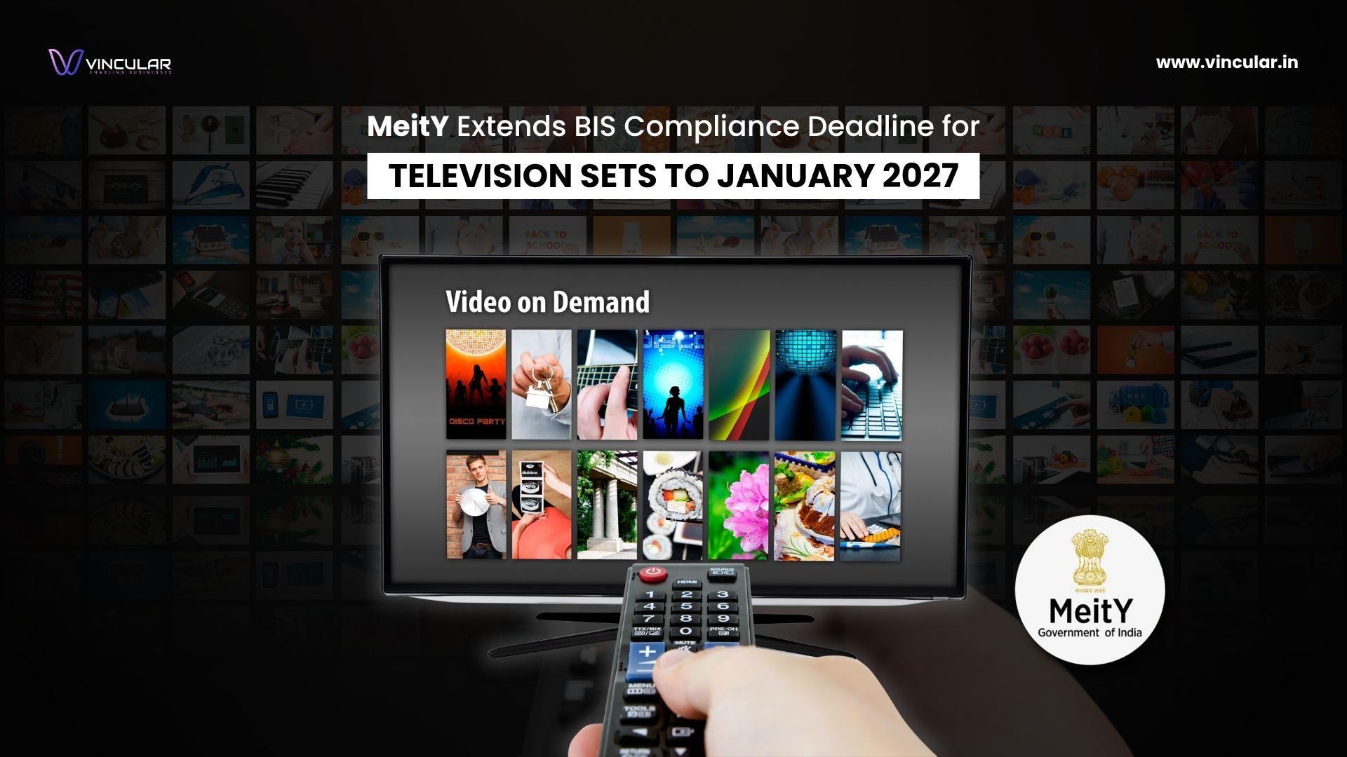 MeitY Extends BIS Compliance Deadline for Television Sets