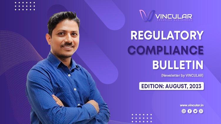 REGULATORY COMPLIANCE BULLETIN (Newsletter – August 2023)