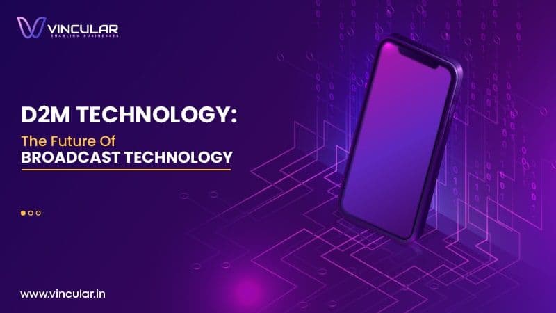 D2M Technology: The Future Of Broadcast Technology