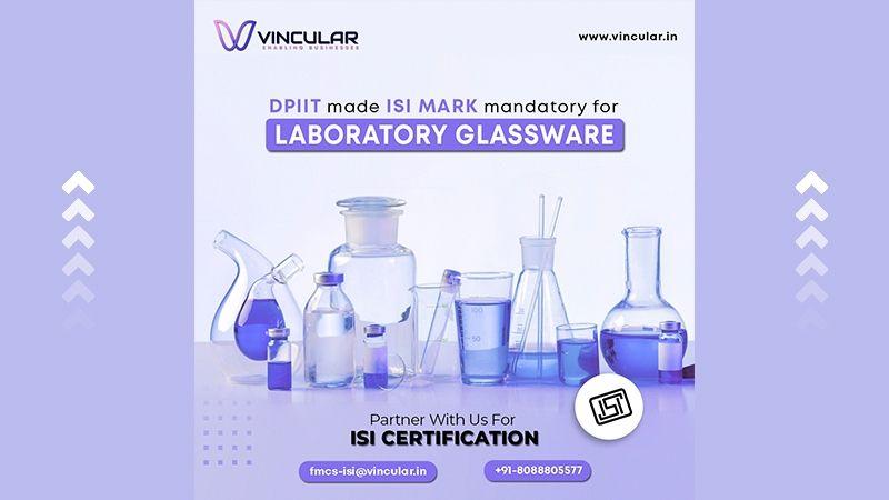 DPIIT made the ISI Mark Mandatory for Laboratory Glassware
