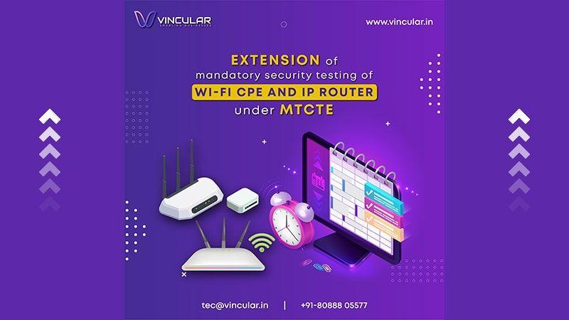 Extension of mandatory security testing of Wi-Fi CPE and IP Router under MTCTE
