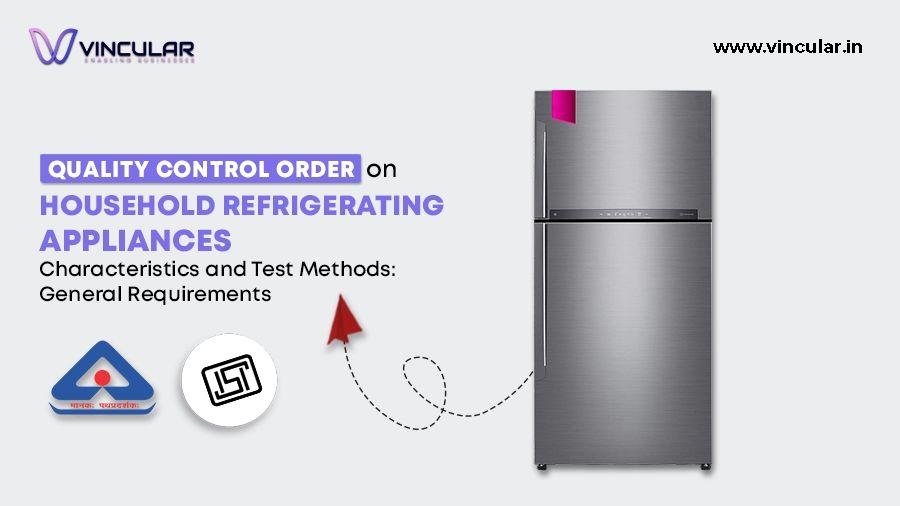 QCO for Household Refrigerating Appliances- Characteristics and Test Methods: General Requirements