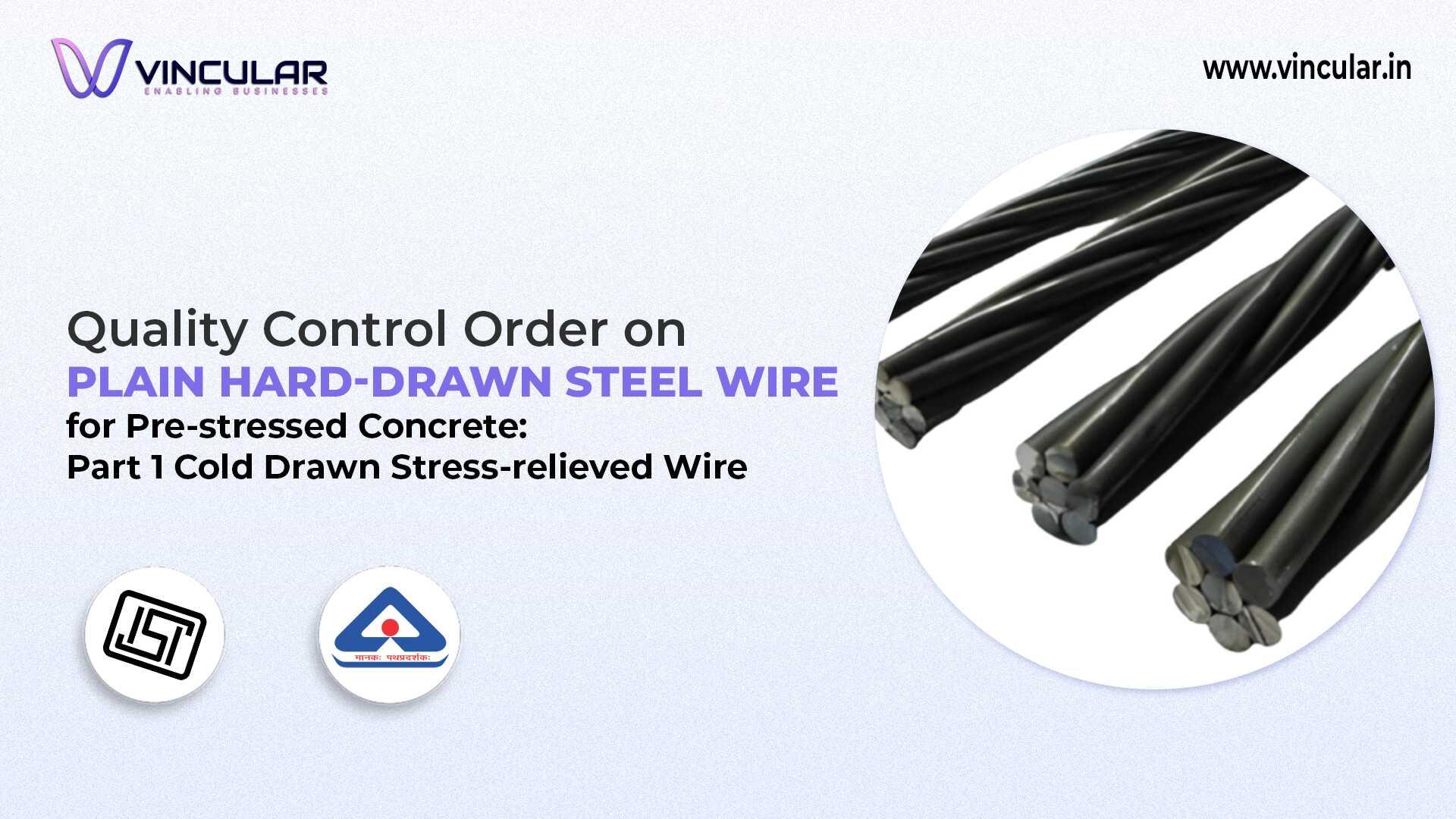 BIS-ISI for Cold Drawn Steel Wire (Pre-stressed Concrete)