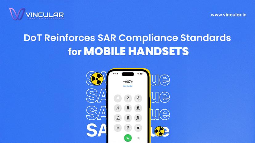 DoT Reinforces SAR Compliance Standards for Mobile Handsets