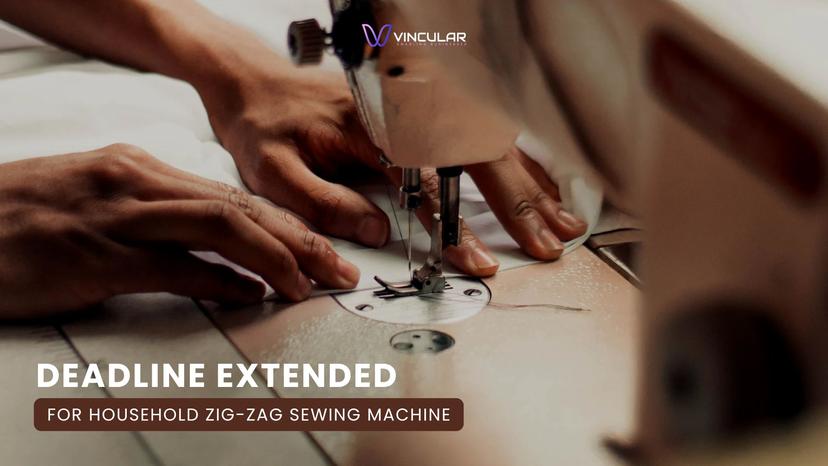 Deadline Extended for Household Zig-Zag Sewing Machine