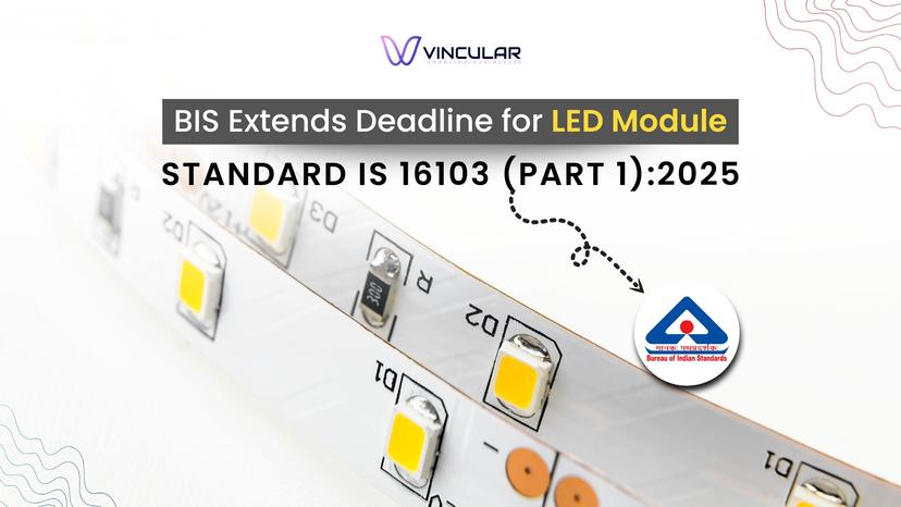 BIS Updates LED Module Standard; Compliance by July 2026