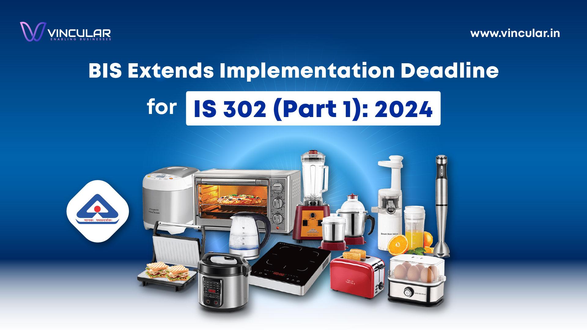 BIS Extends Implementation Deadline for IS 302 (Part 1) 2024