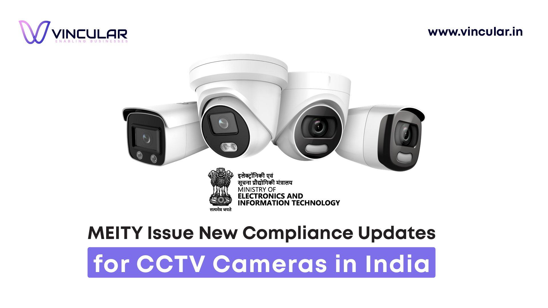 MEITY Issue New Compliance Updates for CCTV Cameras in India - Banner-01