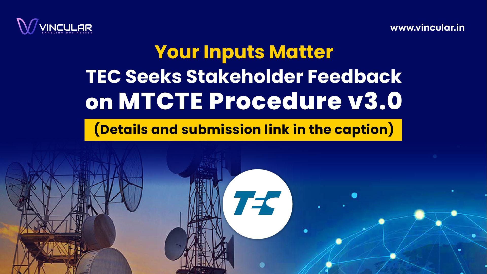 TEC Seeks Stakeholder Feedback on MTCTE Procedure v3.0