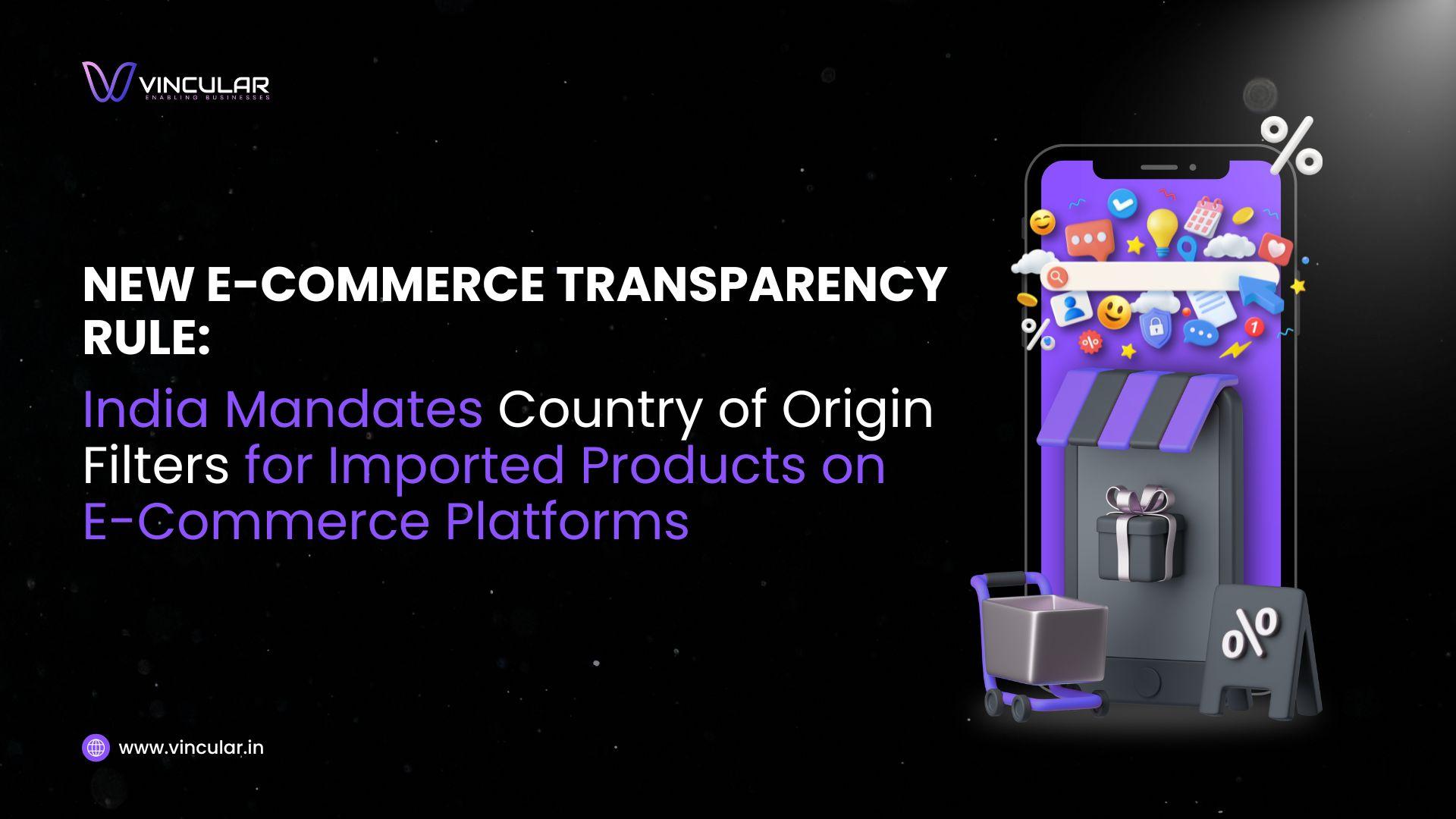 India Mandates Country of Origin Filters for Imported Products on E-Commerce Platforms