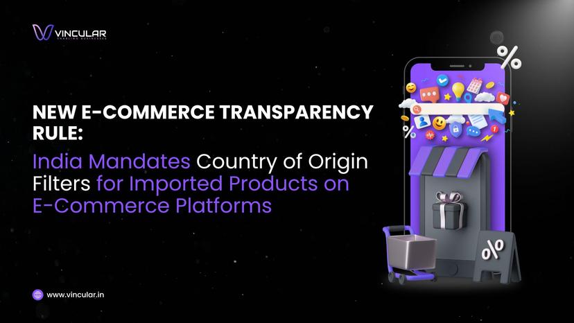 India Mandates Country of Origin Filters for Imported Products on E-Commerce Platforms