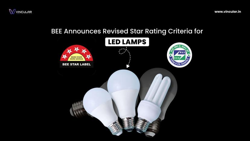 BEE Announces Revised Star Rating Criteria for LED Lamps