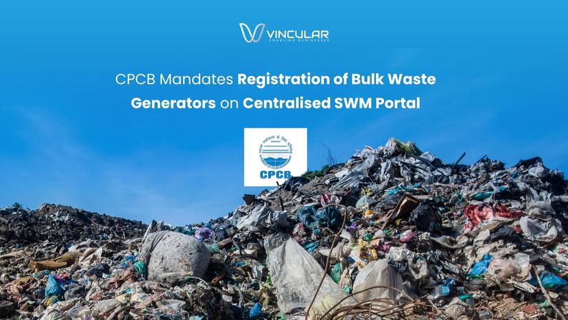CPCB Mandates Registration of Bulk Waste Generators on Centralised SWM Portal