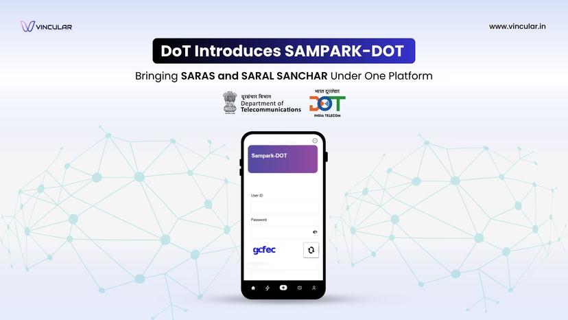 DoT Introduces SAMPARK-DOT Bringing SARAS and SARAL SANCHAR Under One Platform